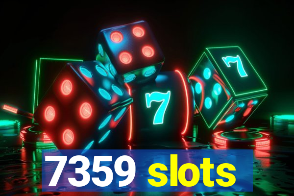 7359 slots